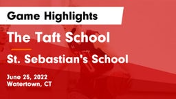 The Taft School vs St. Sebastian's School Game Highlights - June 25, 2022