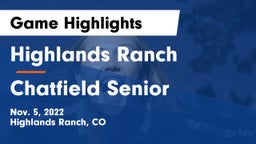 Highlands Ranch  vs Chatfield Senior  Game Highlights - Nov. 5, 2022
