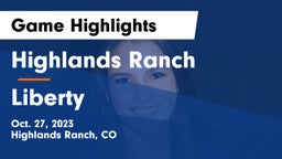 Highlands Ranch  vs Liberty  Game Highlights - Oct. 27, 2023