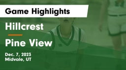 Hillcrest   vs Pine View  Game Highlights - Dec. 7, 2023