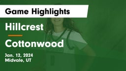 Hillcrest   vs Cottonwood  Game Highlights - Jan. 12, 2024