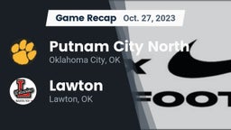 Recap: Putnam City North  vs. Lawton   2023