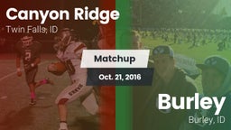 Matchup: Canyon Ridge High vs. Burley  2016