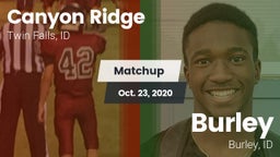 Matchup: Canyon Ridge High vs. Burley  2020