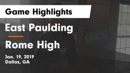 East Paulding  vs Rome High Game Highlights - Jan. 19, 2019