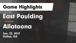 East Paulding  vs Allatoona  Game Highlights - Jan. 22, 2019