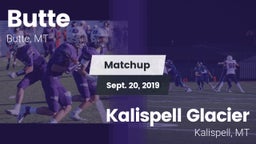 Matchup: Butte  vs. Kalispell Glacier  2019