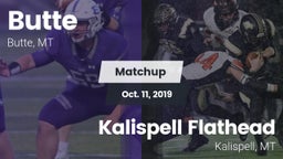 Matchup: Butte  vs. Kalispell Flathead  2019