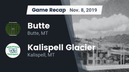 Recap: Butte  vs. Kalispell Glacier  2019