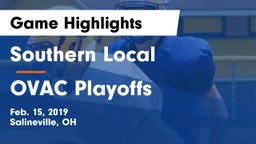 Southern Local  vs OVAC Playoffs Game Highlights - Feb. 15, 2019