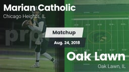 Matchup: Marian Catholic vs. Oak Lawn  2018