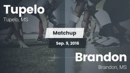 Matchup: Tupelo  vs. Brandon  2016