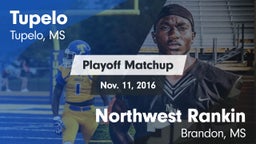 Matchup: Tupelo  vs. Northwest Rankin  2016