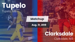 Matchup: Tupelo  vs. Clarksdale  2018