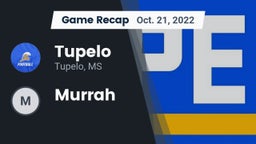 Recap: Tupelo  vs. Murrah  2022