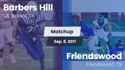 Matchup: Barbers Hill High vs. Friendswood  2017