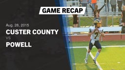 Recap: Custer County  vs. Powell  2015