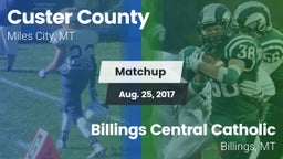 Matchup: Custer County High vs. Billings Central Catholic  2017