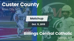 Matchup: Custer County High vs. Billings Central Catholic  2019