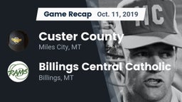 Recap: Custer County  vs. Billings Central Catholic  2019