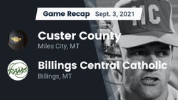 Recap: Custer County  vs. Billings Central Catholic  2021