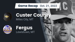 Recap: Custer County  vs. Fergus  2022