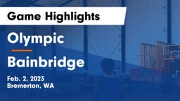 Olympic  vs Bainbridge  Game Highlights - Feb. 2, 2023