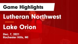 Lutheran Northwest  vs Lake Orion  Game Highlights - Dec. 7, 2021