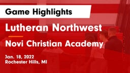 Lutheran Northwest  vs Novi Christian Academy Game Highlights - Jan. 18, 2022