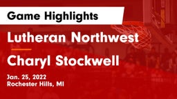 Lutheran Northwest  vs Charyl Stockwell Game Highlights - Jan. 25, 2022