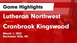 Lutheran Northwest  vs Cranbrook Kingswood  Game Highlights - March 1, 2022