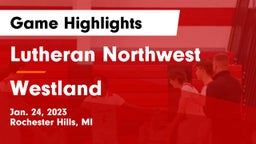 Lutheran Northwest  vs Westland Game Highlights - Jan. 24, 2023