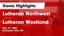 Lutheran Northwest  vs Lutheran Westland Game Highlights - Feb. 21, 2023