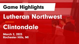 Lutheran Northwest  vs Clintondale  Game Highlights - March 2, 2023