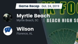 Recap: Myrtle Beach  vs. Wilson  2019