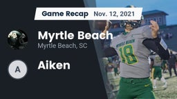 Recap: Myrtle Beach  vs. Aiken 2021