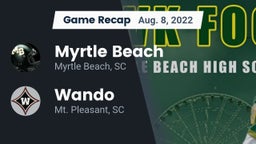 Recap: Myrtle Beach  vs. Wando  2022