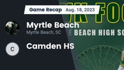 Recap: Myrtle Beach  vs. Camden HS 2023