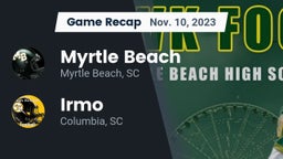 Recap: Myrtle Beach  vs. Irmo  2023