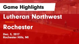 Lutheran Northwest  vs Rochester Game Highlights - Dec. 5, 2017