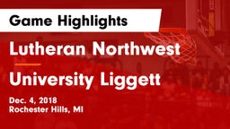 Lutheran Northwest  vs University Liggett Game Highlights - Dec. 4, 2018
