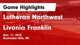 Lutheran Northwest  vs Livonia Franklin Game Highlights - Dec. 11, 2018