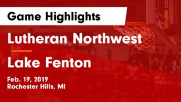 Lutheran Northwest  vs Lake Fenton Game Highlights - Feb. 19, 2019