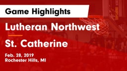 Lutheran Northwest  vs St. Catherine Game Highlights - Feb. 28, 2019