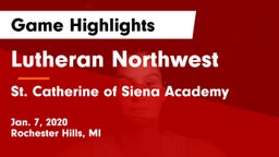 Lutheran Northwest  vs St. Catherine of Siena Academy  Game Highlights - Jan. 7, 2020