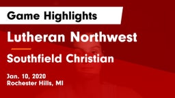Lutheran Northwest  vs Southfield Christian  Game Highlights - Jan. 10, 2020