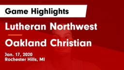 Lutheran Northwest  vs Oakland Christian  Game Highlights - Jan. 17, 2020