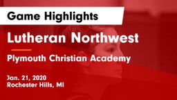 Lutheran Northwest  vs Plymouth Christian Academy  Game Highlights - Jan. 21, 2020