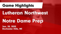 Lutheran Northwest  vs Notre Dame Prep  Game Highlights - Jan. 28, 2020