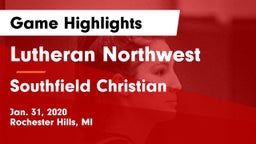 Lutheran Northwest  vs Southfield Christian  Game Highlights - Jan. 31, 2020
